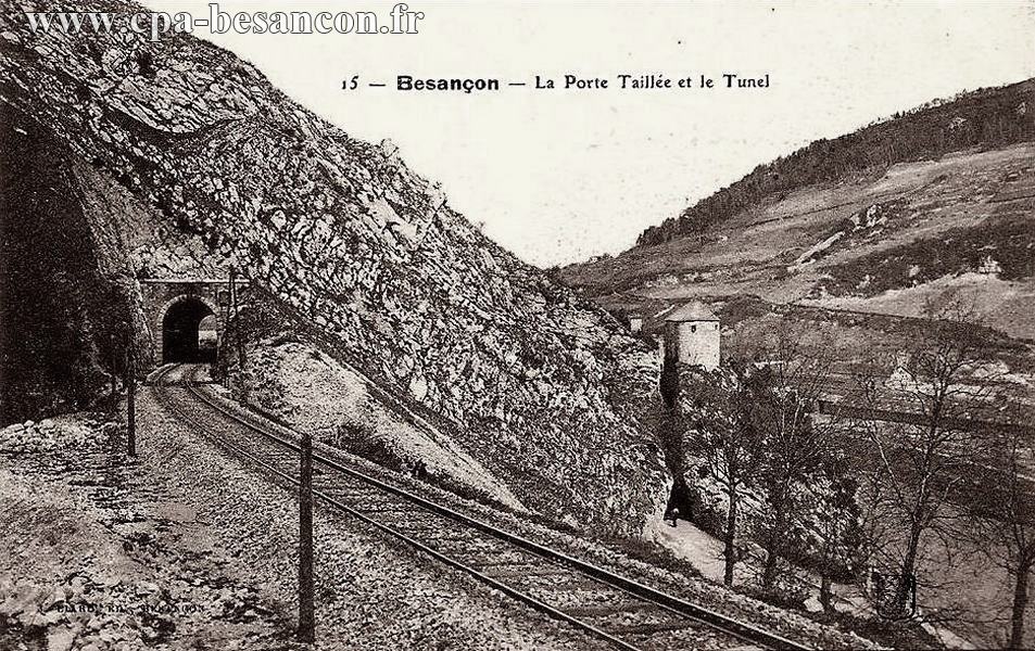 15 - Besançon - La Porte Taillée et le Tunel